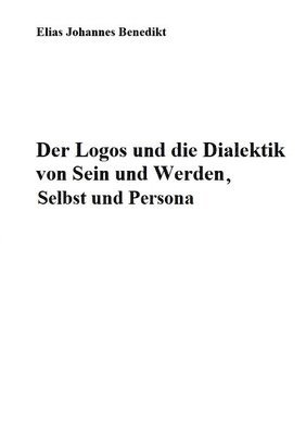 bokomslag Der Logos und die Dialektik von Sein und Werden, Selbst und Persona