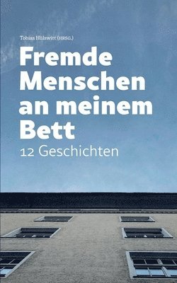 bokomslag Fremde Menschen an meinem Bett