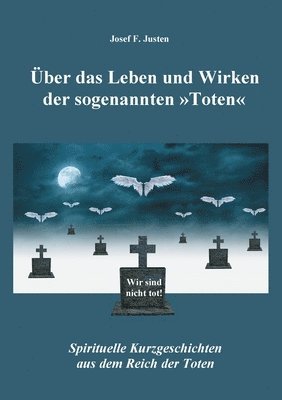 bokomslag Über das Leben und Wirken der sogenannten Toten