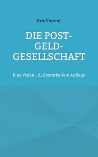 bokomslag Die Post-Geld-Gesellschaft