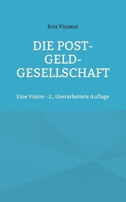 Die Post-Geld-Gesellschaft 1