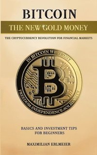 bokomslag Bitcoin - the new gold money