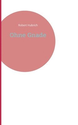 Ohne Gnade