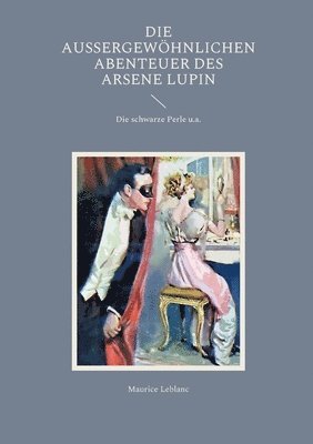 Die aussergewoehnlichen Abenteuer des Arsene Lupin 1