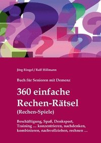 bokomslag Buch fr Senioren mit Demenz - 360 einfache Rechen-Rtsel / Rechen-Spiele