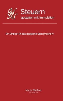 bokomslag Steuern gestalten mit Immobilien