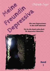 bokomslag Meine Freundin Depressiva Band 1