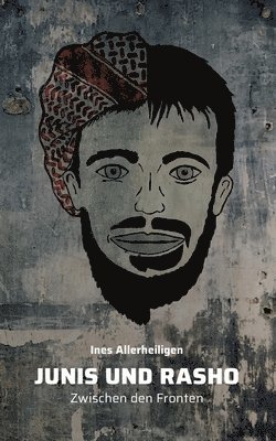 Ines Allerheiligen - Junis und Rasho, Häftad