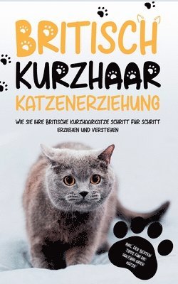 Britta Fährmann - Britisch Kurzhaar Katzenerziehung, Häftad