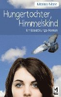 Hungertochter, Himmelskind