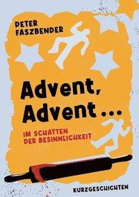 bokomslag Advent, Advent ...