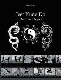 bokomslag Jeet Kune Do &quot;Bruce Lees Legacy&quot;