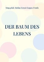 Der Baum des Lebens 1