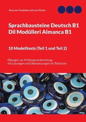 Sprachbausteine Deutsch B1 - Dil Modlleri Almanca B1. 10 Modelltests (Teil 1 und Teil 2) 1