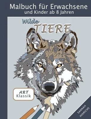 bokomslag Klassik Art Malbuch fr Erwachsene und Kinder ab 8 Jahren - Wilde Tiere