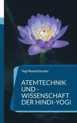 Atemtechnik und -Wissenschaft der Hindi-Yogi 1