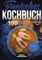 bokomslag Finnisches Kochbuch: 100 leckere & traditionelle Rezepte aus Finnland - Gerichte mit Fisch und Fleisch, vegan und vegetarisch, süße Desserts und Spezialitäten