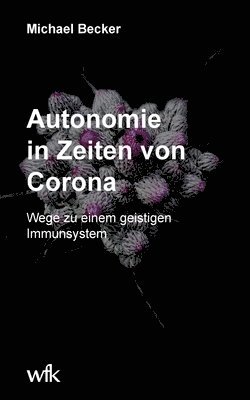 Michael Becker - Autonomie in Zeiten von Corona, Häftad