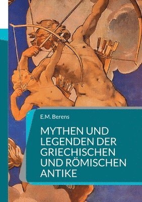 bokomslag Mythen und Legenden der griechischen und rmischen Antike