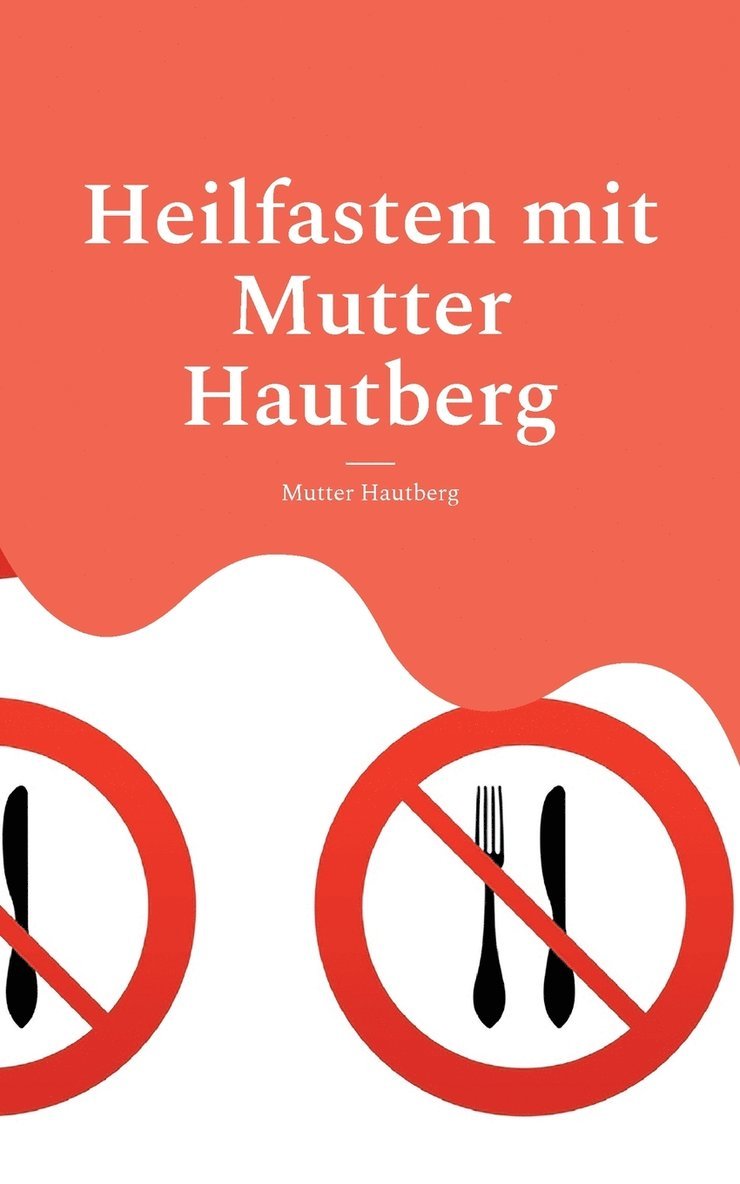 Heilfasten mit Mutter Hautberg 1