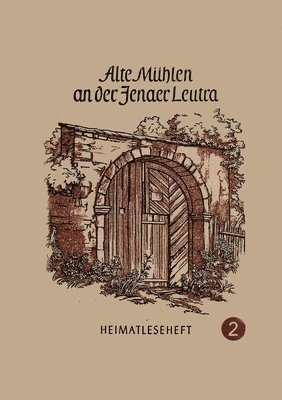 bokomslag Ale Mühlen an der Jenaer Leutra