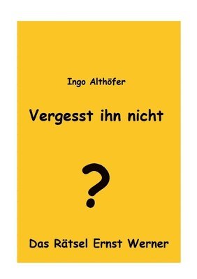 Ingo Althöfer - Vergesst ihn nicht!, Häftad