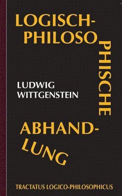 Tractatus logico-philosophicus (Logisch-philosophische Abhandlung) 1