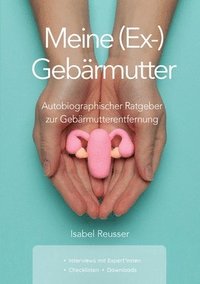 bokomslag Meine (Ex-) Gebarmutter