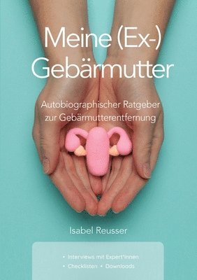 bokomslag Meine (Ex-) Gebärmutter
