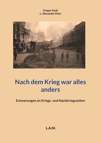 bokomslag Nach dem Krieg war alles anders