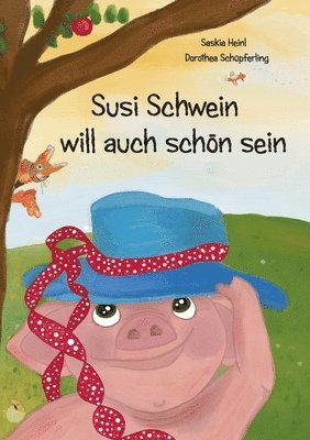 bokomslag Susi Schwein will auch schoen sein