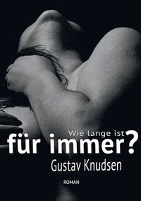 bokomslag Wie lange ist für immer?