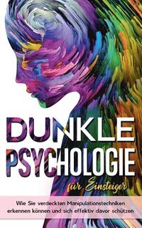 bokomslag Dunkle Psychologie fr Einsteiger