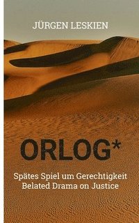 bokomslag ORLOG - Spätes Spiel um Gerechtigkeit