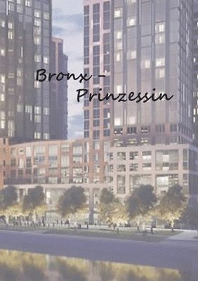 Bronx - Prinzessin 1