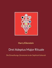 bokomslag Drei Adeptus Major Rituale