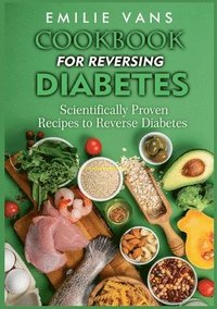 bokomslag Cookbook For Reversing Diabetes