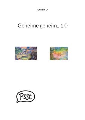 Geheime geheim.. 1.0 1