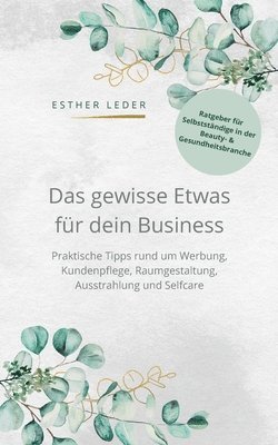 Esther Leder - gewisse Etwas für dein Business, Häftad