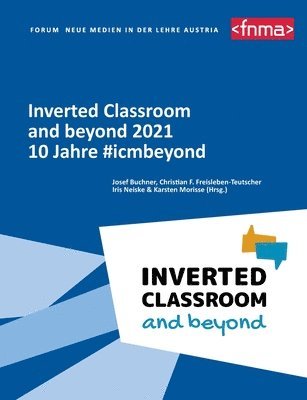 Josef Buchner, Christian F Freisleben-Teutscher, Iris Neiske, Christian F. Freisleben-Teutscher, Karsten Morisse - Inverted Classroom and beyond 2021, Häftad