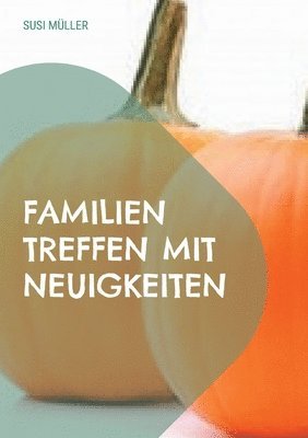 bokomslag Familien Treffen mit Neuigkeiten