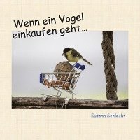 Wenn ein Vogel einkaufen geht 1