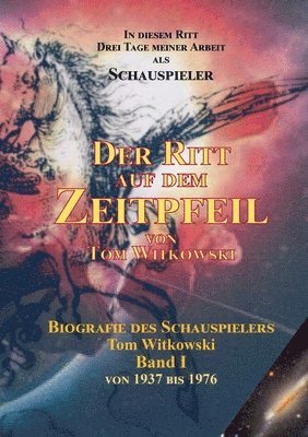 Tom Witkowski - Ritt auf dem Zeit Pfeil Band I, Häftad