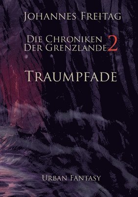 Die Chroniken der Grenzlande 2 - Traumpfade 1