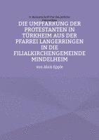 Alois Epple - Die Umpfarrung der Protestanten in Türkheim aus der Pfarrei Langer-ringen in die Filialkirchengemeinde Mindelheim, Häftad