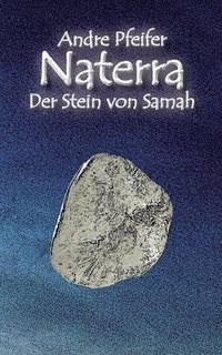 bokomslag Naterra - Der Stein von Samah