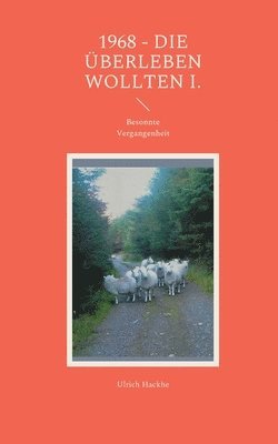 1968 - die überleben wollten I. 1