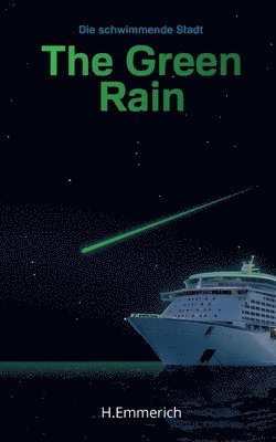 bokomslag The Green Rain: Die schwimmende Stadt