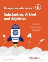 Carolina Castro Marcos, Heike Pahlow - Lingolia Übungsgrammatik Spanisch Teil 6, Häftad