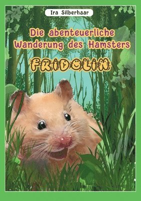 Fridolins abenteuerliche Wanderung 1